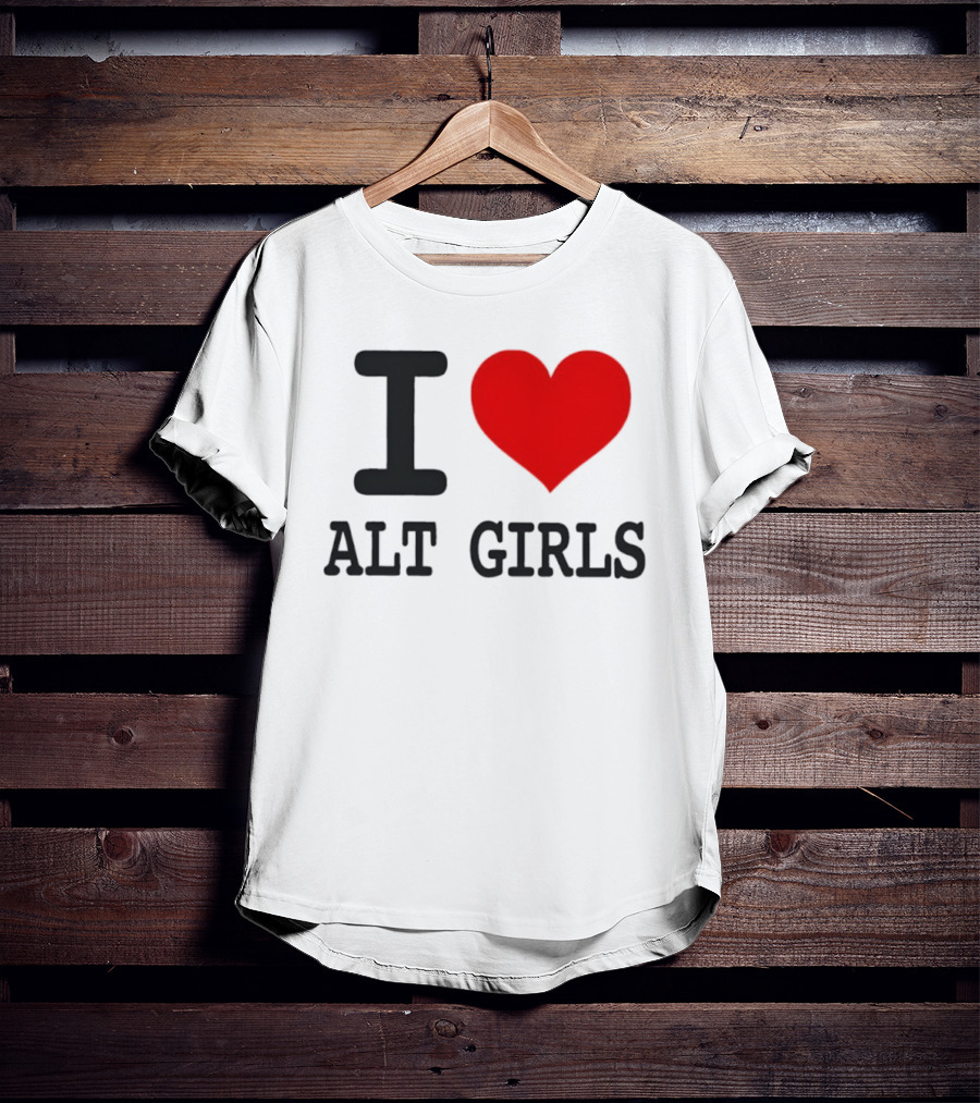 I Love Alt Girls Funny I Heart Design T-Shirt
