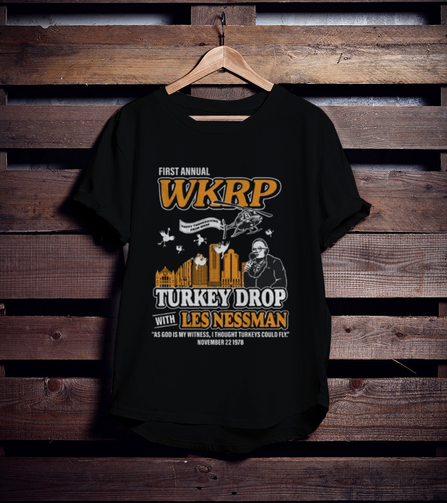 First Annual WKRP Thanksgiving Turkey Drop Les Nessman November 22 1978 T-Shirt