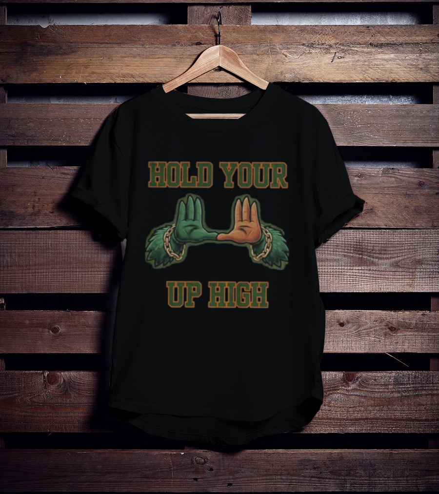 Hold Your U Up High Miami Hurricanes T-Shirt
