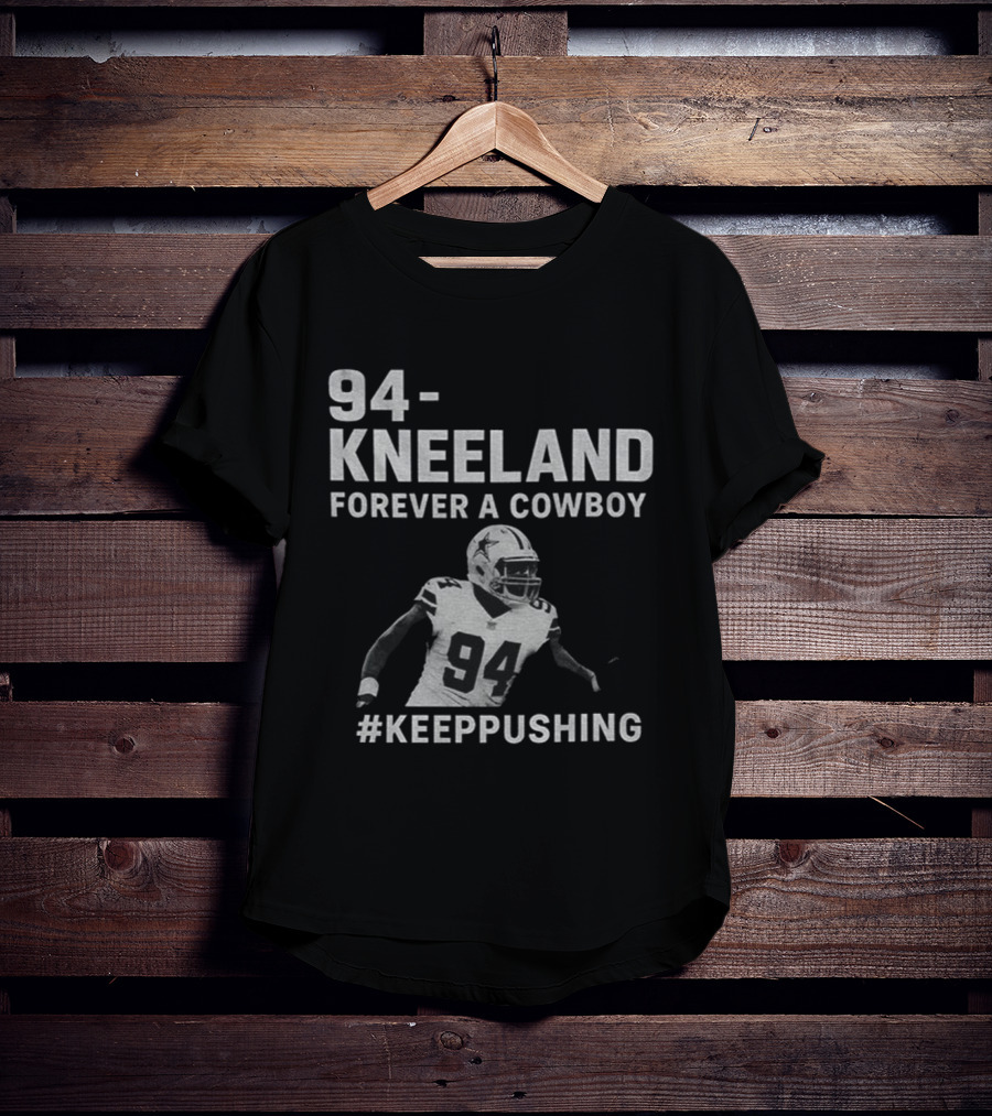 94 Kneeland Forever A Cowboy #KeepPushing T-Shirt