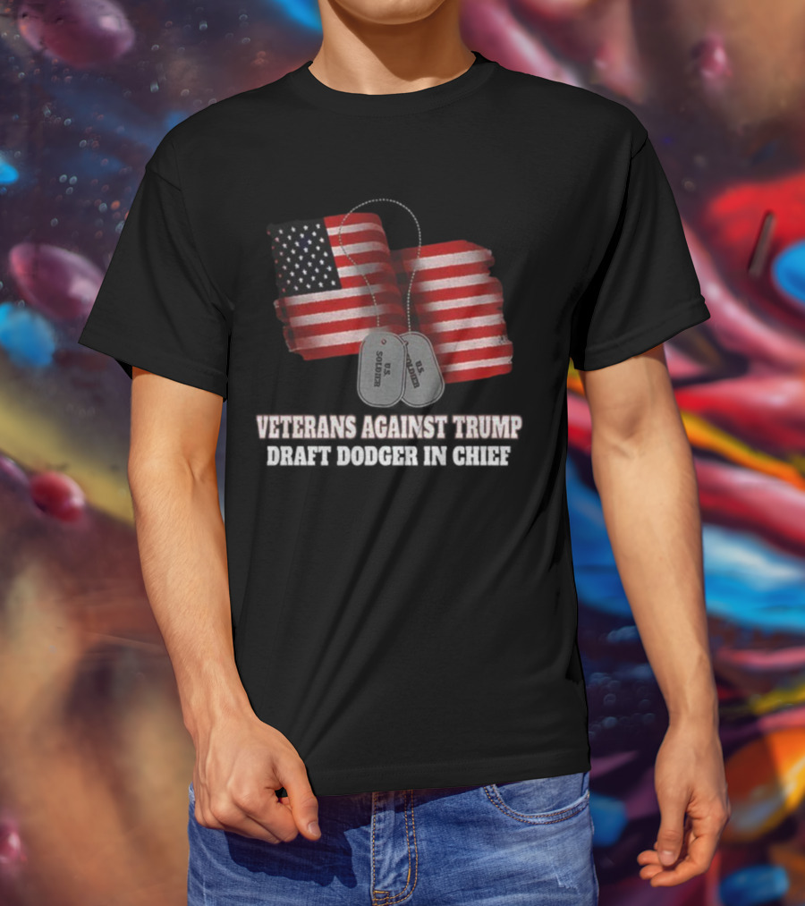 Veterans Against Trump Draft Dodger In Chief US Soldier Dog Tags American Flag T-Shirt