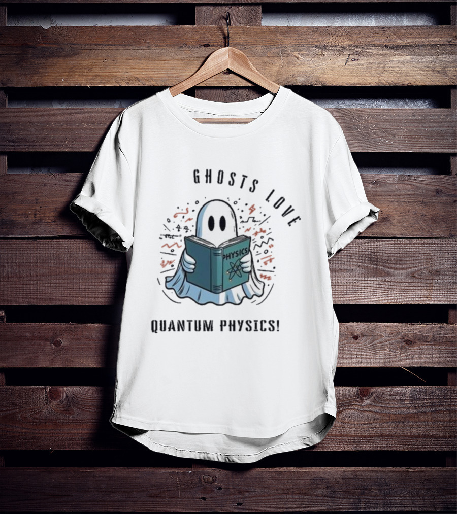 Ghosts Love Physics Quantum Physics Halloween 2024 T-Shirt