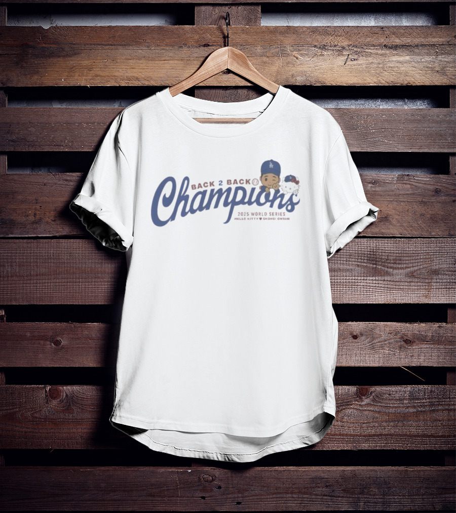 Back 2 Back Champions 2025 World Series Hello Kitty Shohei Ohtani Dodgers T-Shirt