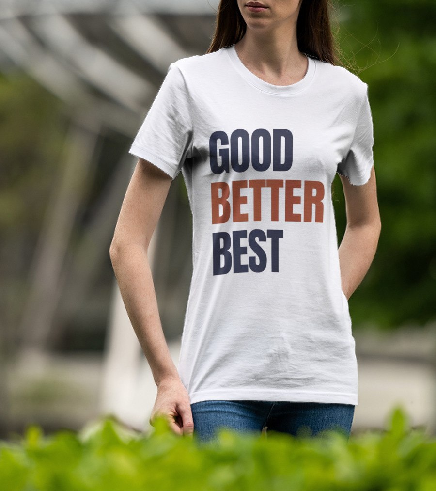 Chicago Bears Ben Johnson Good Better Best T-Shirt