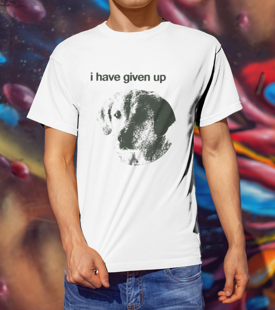 Cute Dog I Have Given Up Vintage Style T-Shirt