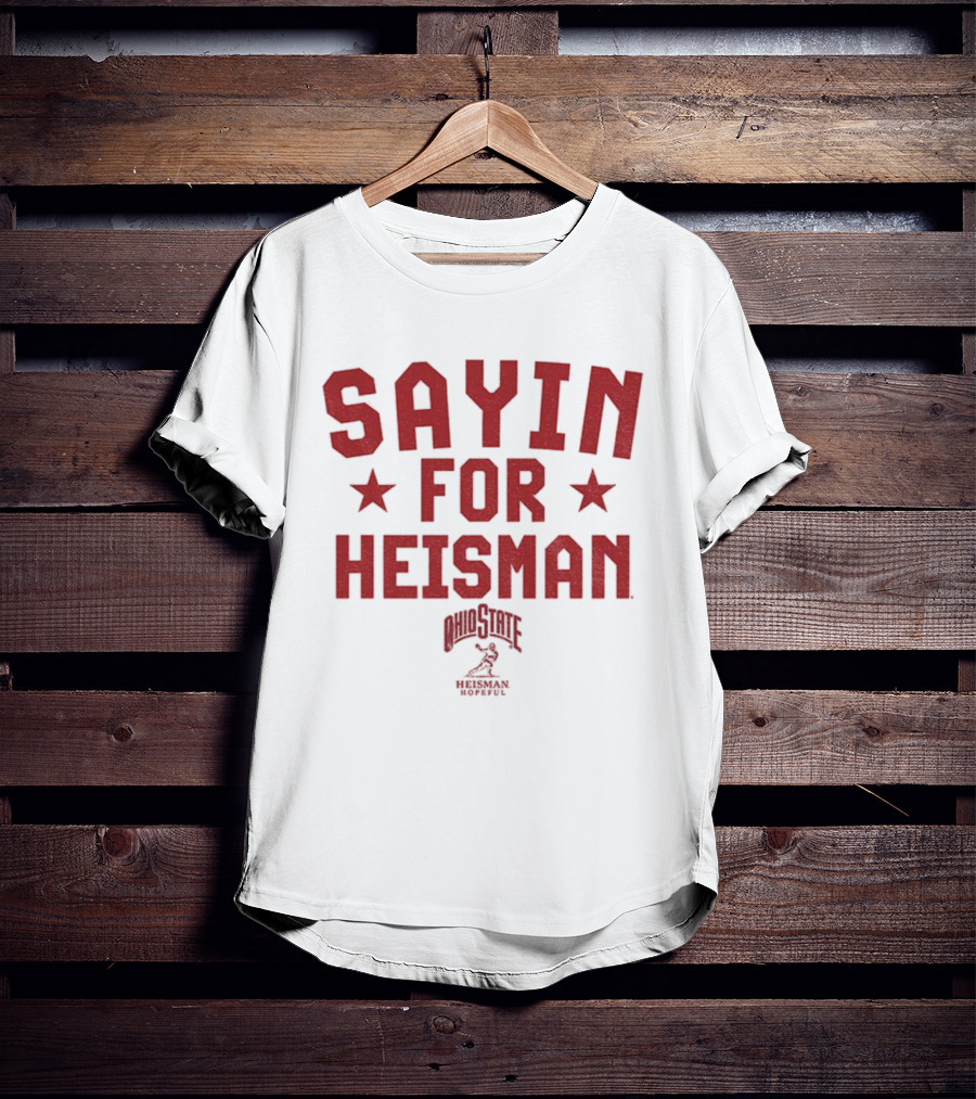 Ohio State Sayin For Heisman Football Star Buckeyes T-Shirt