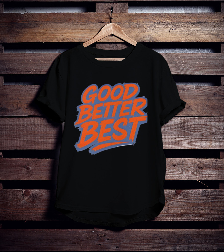 Good Better Best Bold Lettering Chicago Bears T-Shirt