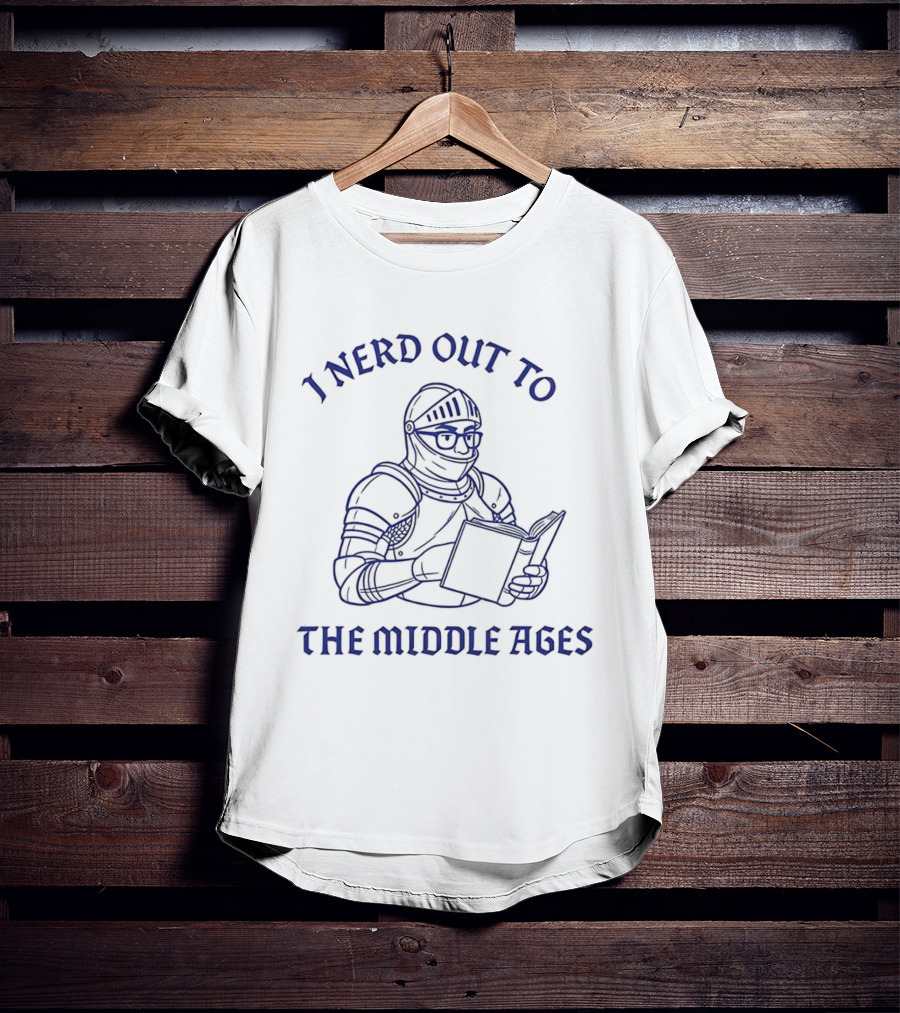 I Nerd Out To The Middle Ages Knight Reading Book T-Shirt