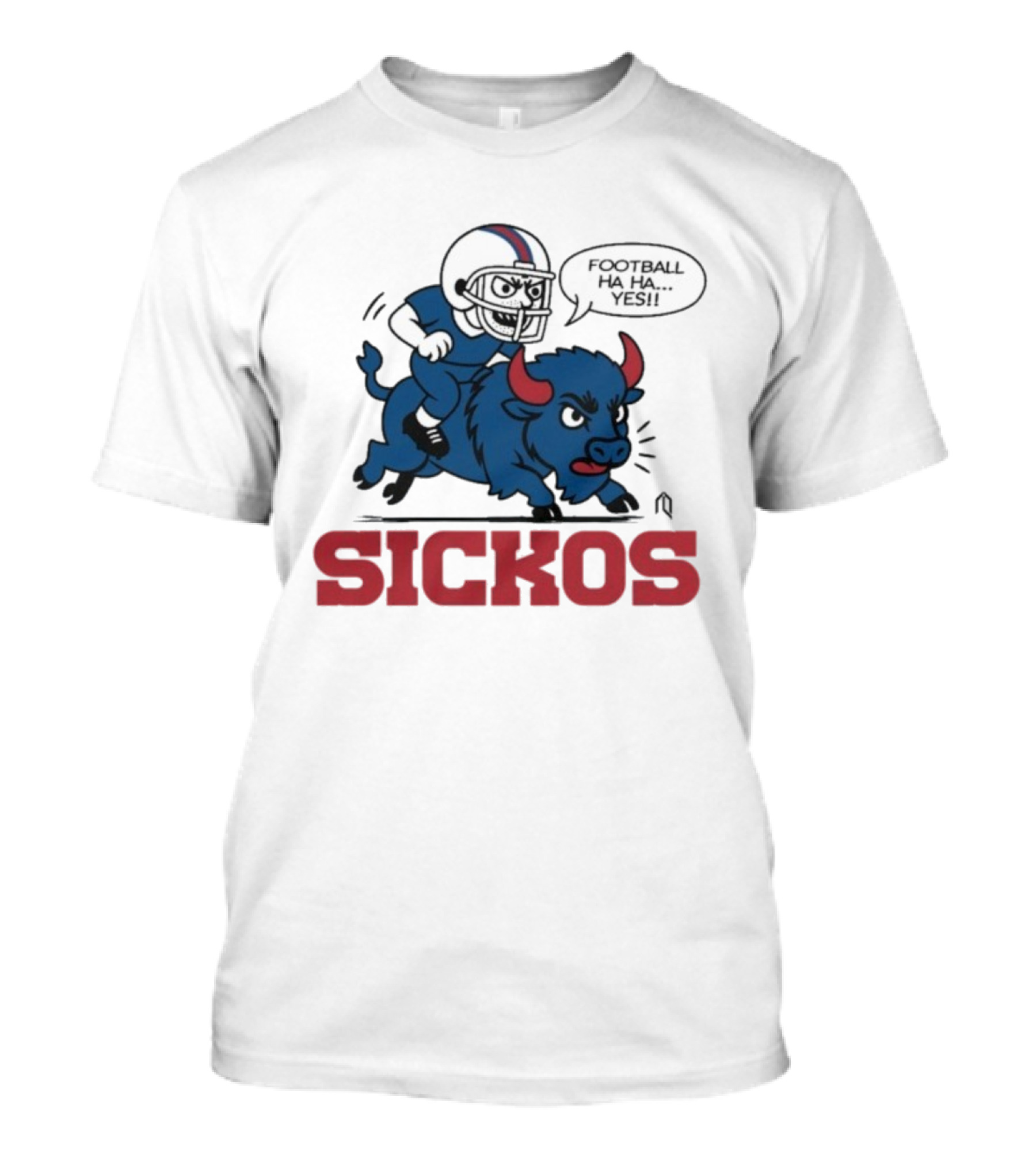 Buffalo Bills Sickos Mascot Football Ha Ha Yes Rider T-Shirt