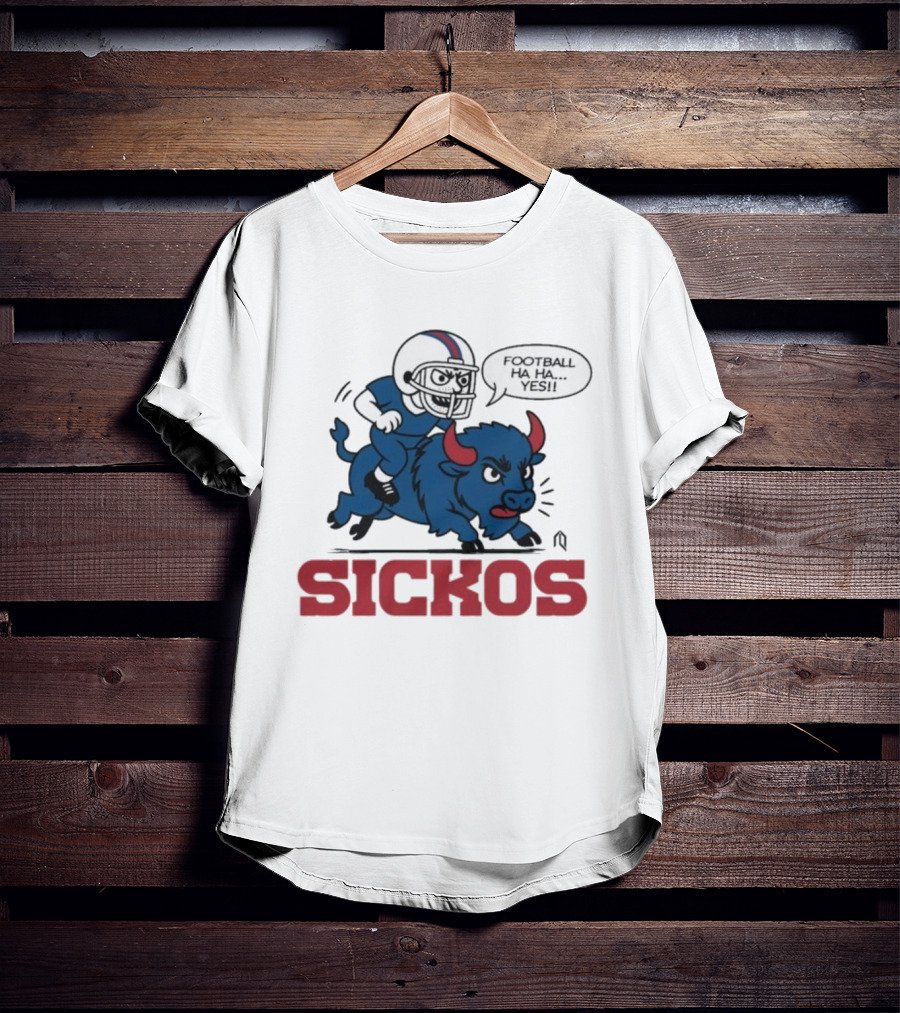 Buffalo Bills Sickos Mascot Football Ha Ha Yes Rider T-Shirt