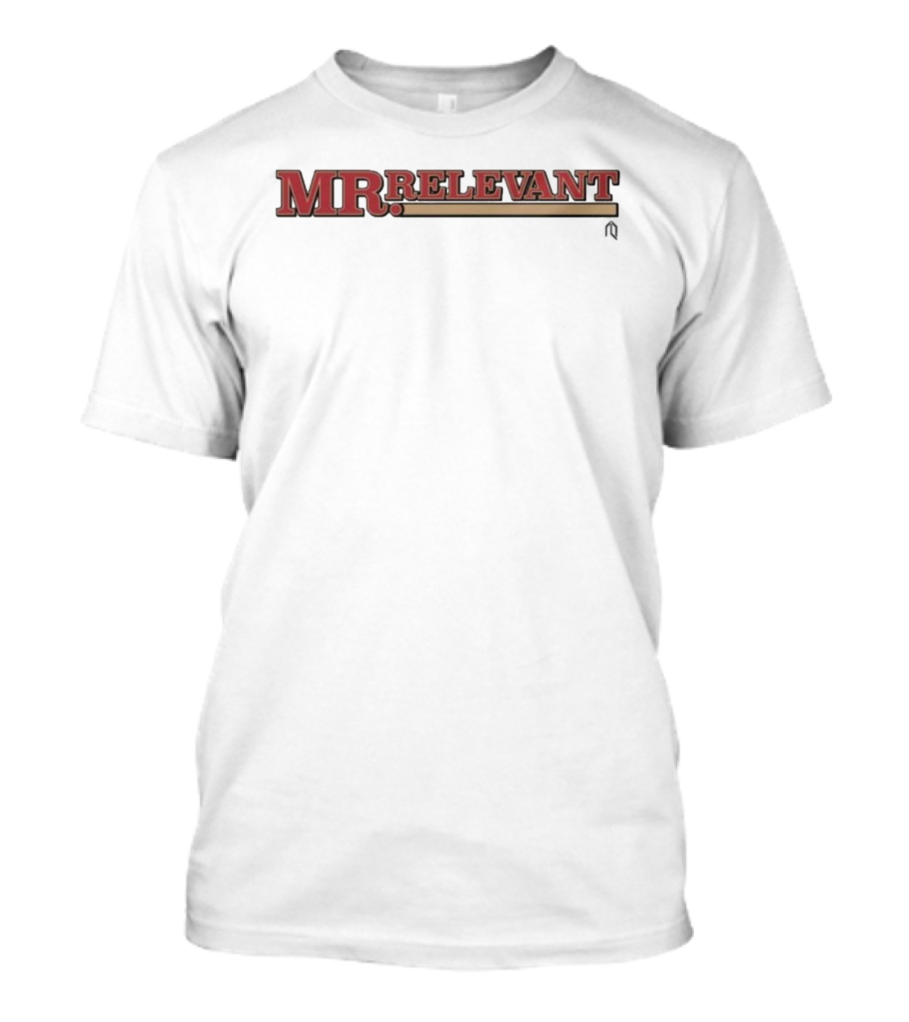 San Francisco 49ers Mr. Relevant Bold Lettering Text T-Shirt