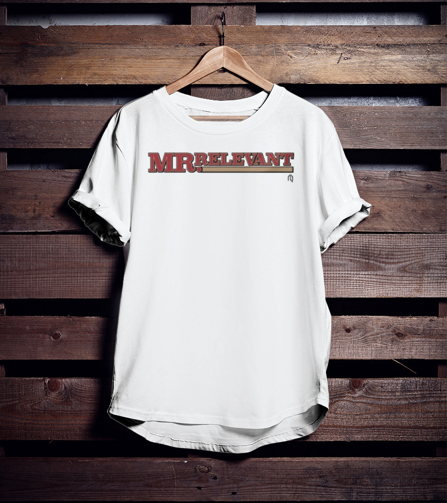 San Francisco 49ers Mr. Relevant Bold Lettering Text T-Shirt