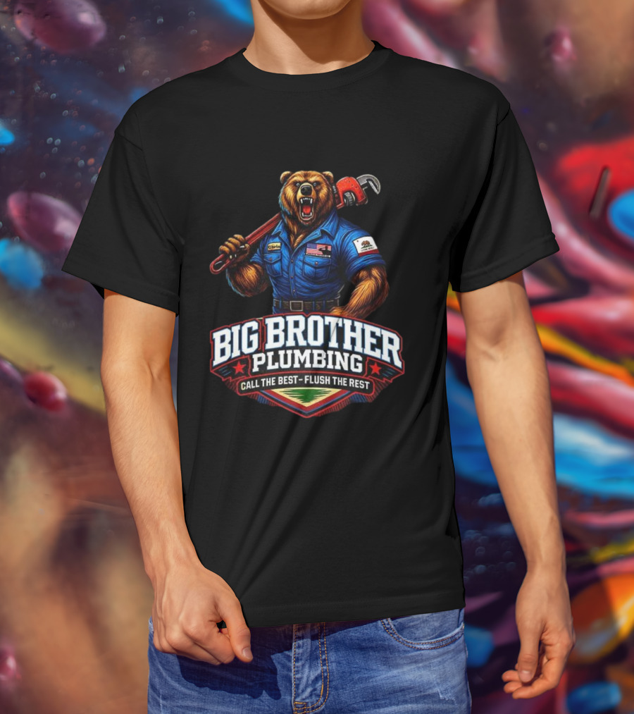 Big Brother Plumbing Call The Best Flush The Rest Bear Holding Wrench T-Shirt