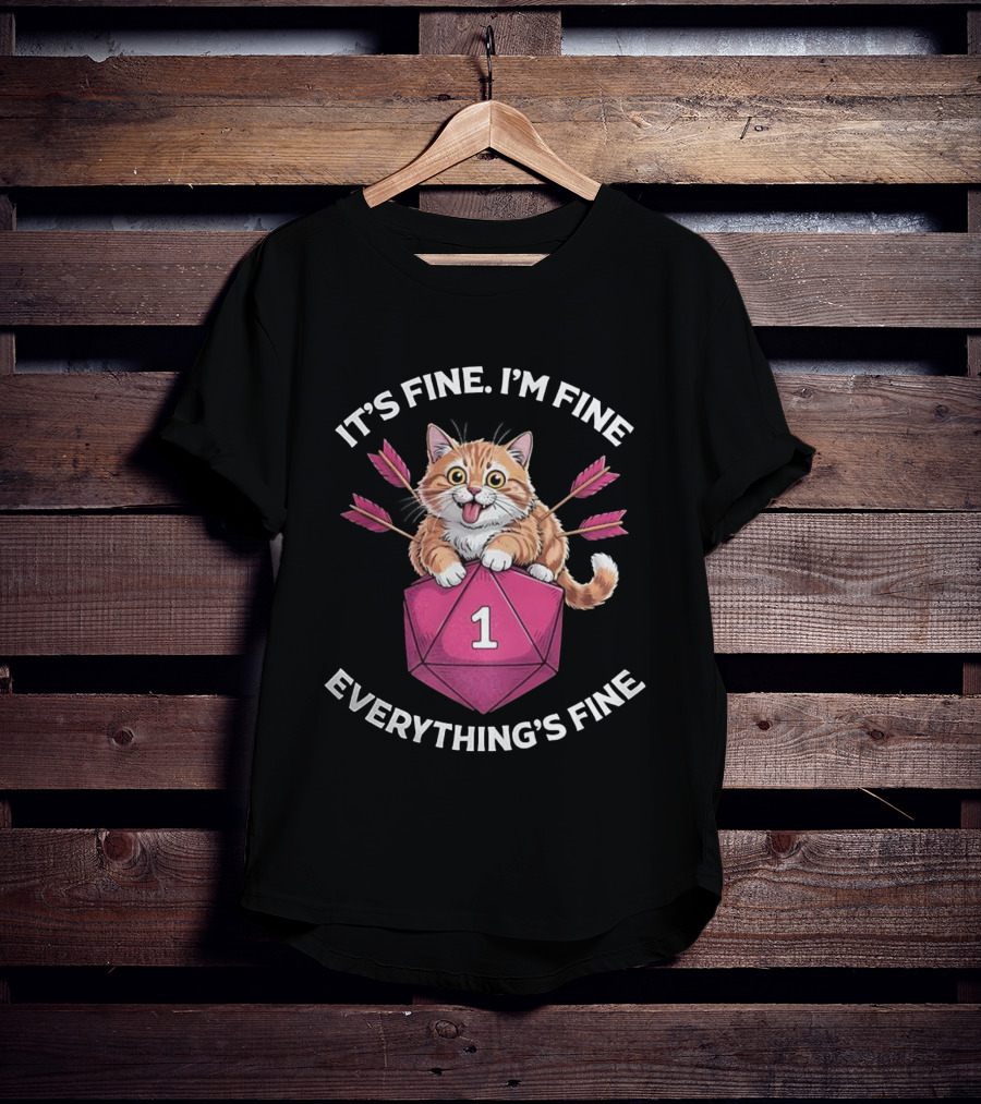 It's Fine I'm Fine Everything's Fine Cat With Dice And Arrows T-Shirt