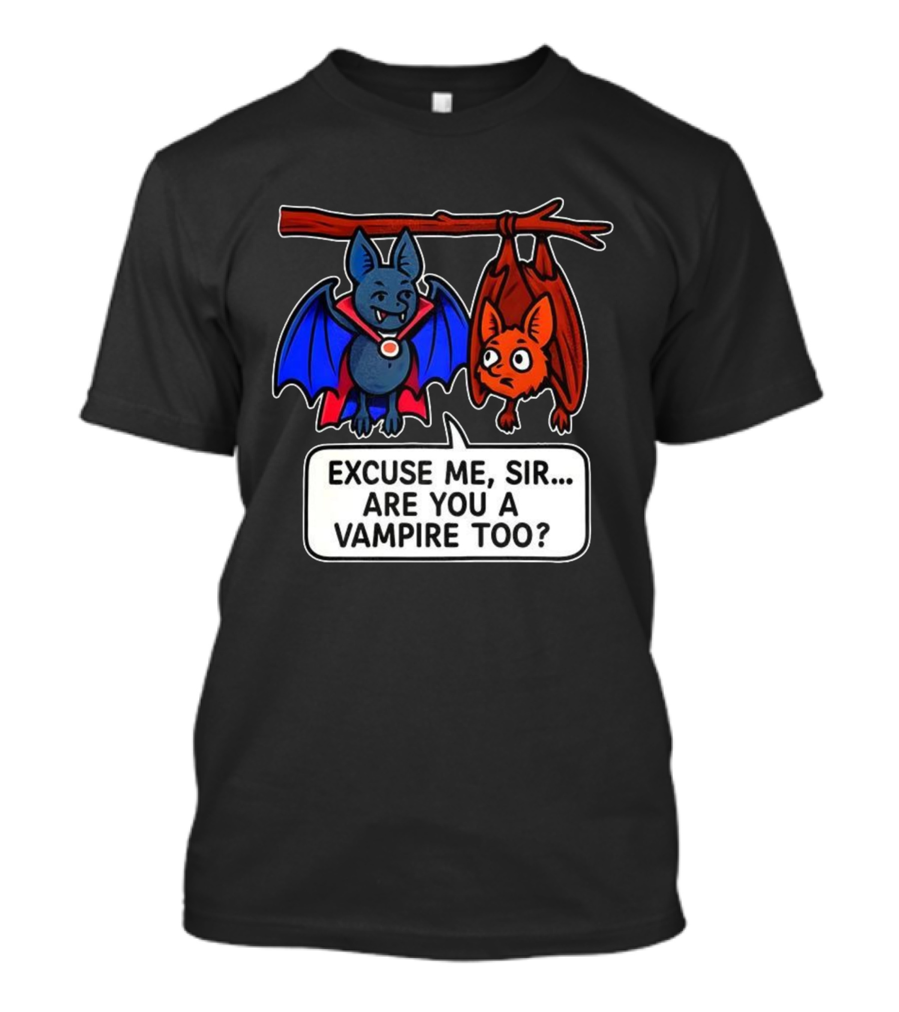 Excuse Me Sir Are You A Vampire Too Bat Conversation T-Shirt