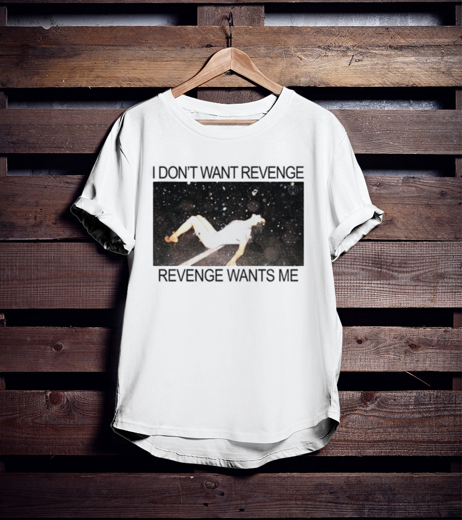 Revenge Wants Me Floating Figure In Space Text Image T-Shirt