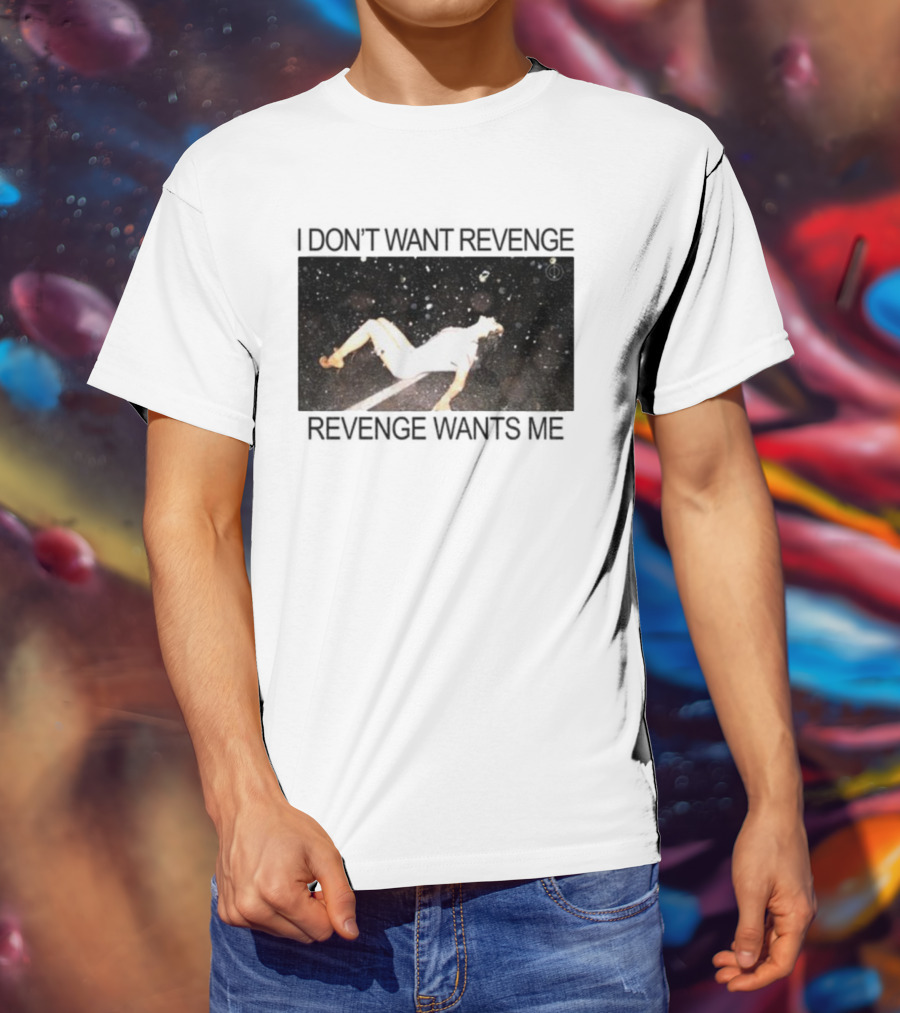 Revenge Wants Me Floating Figure In Space Text Image T-Shirt