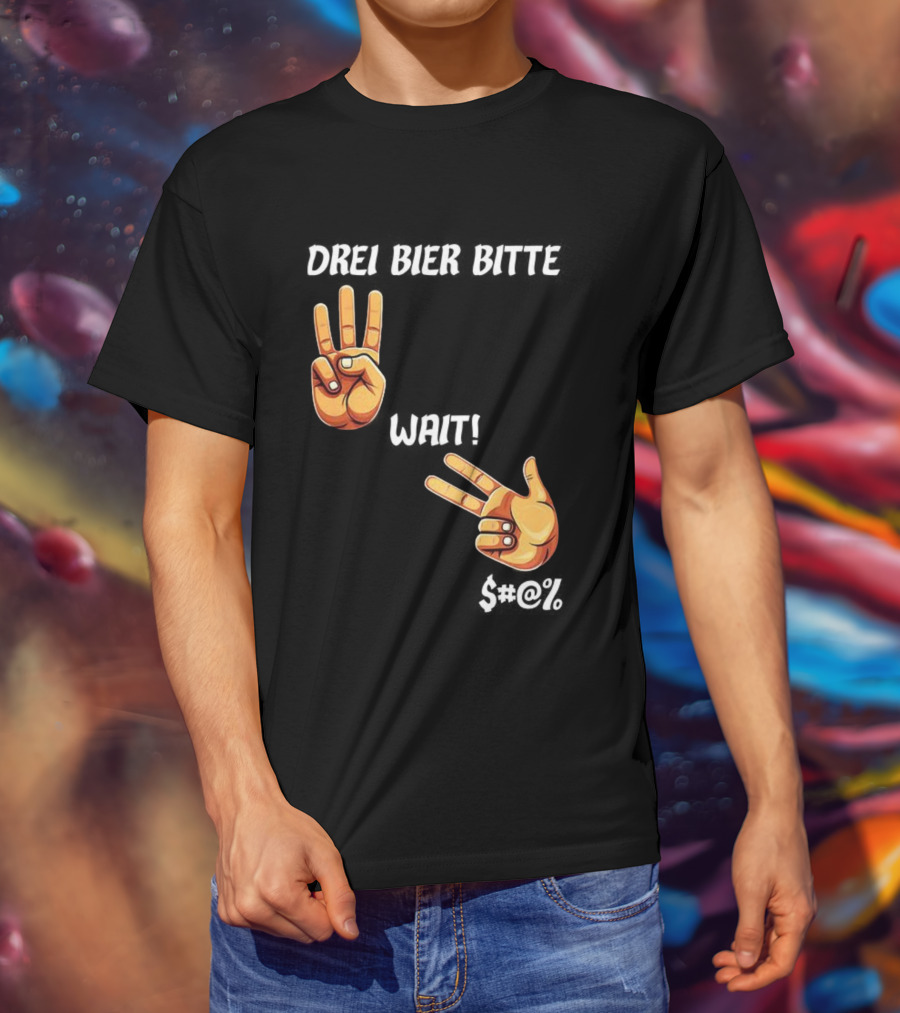 Drei Bier Bitte Hand Gesture Three Wait Three Beers T-Shirt