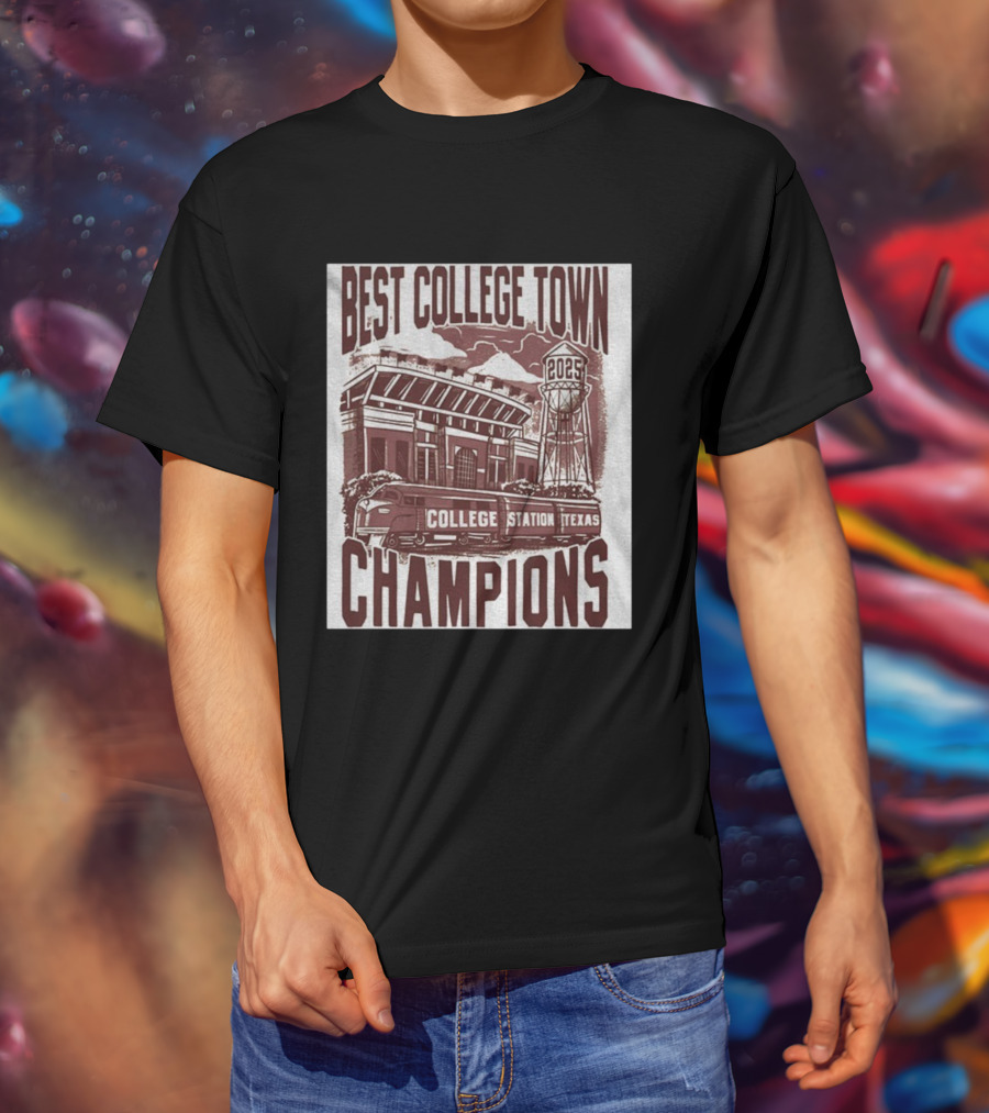 Best College Town Champions 2025 College Station Texas Stadium Train Water Tower T-Shirt
