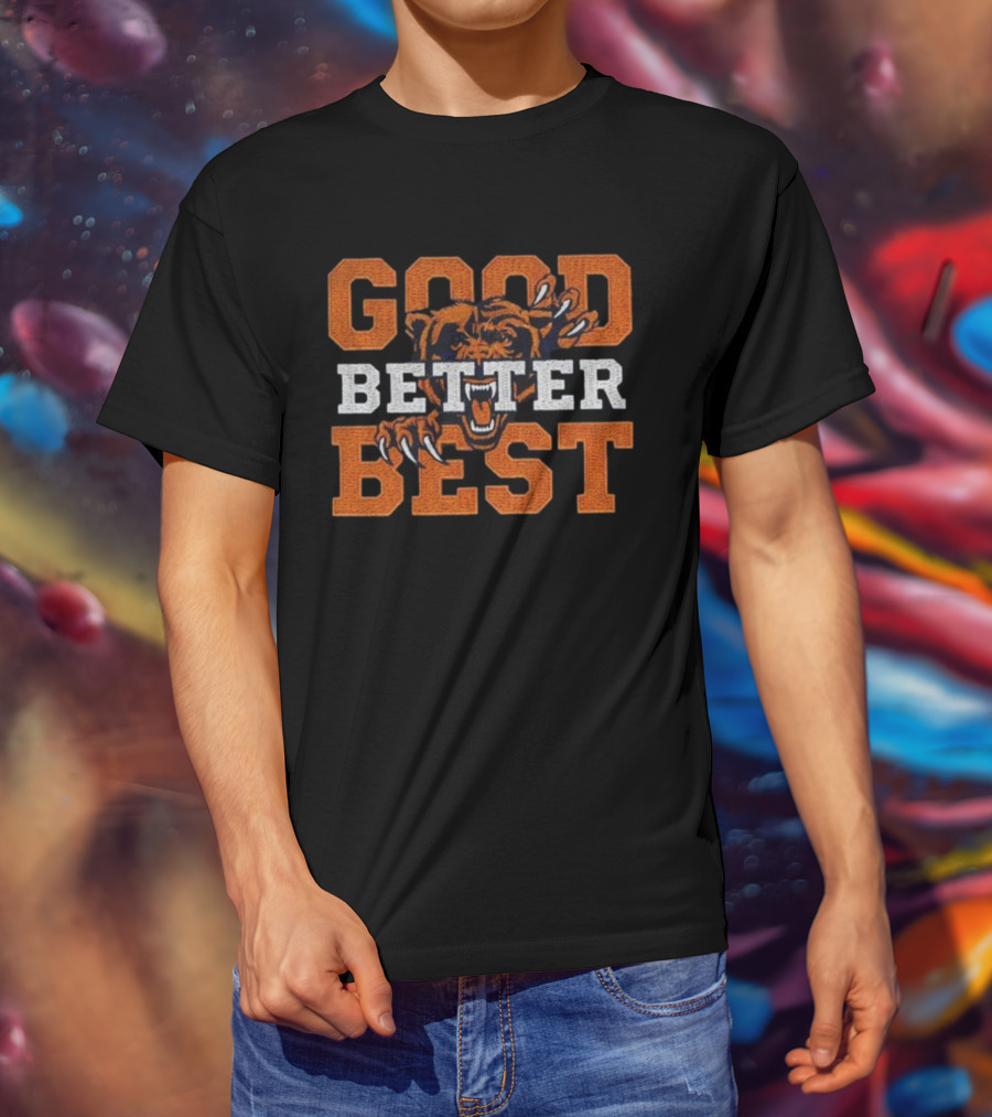 Good Better Best Chicago Bears Roaring Mascot Claw Marks T-Shirt