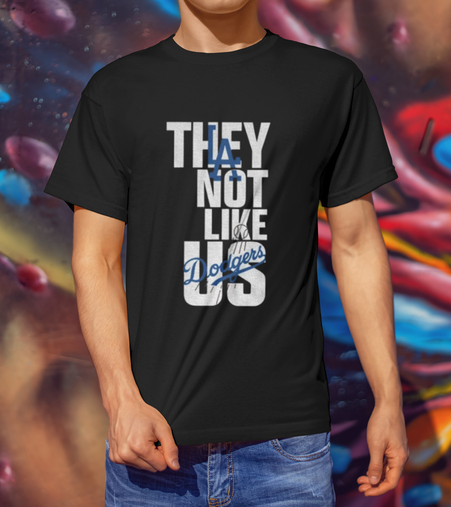 LA Dodgers They Not Like Us Baseball Champion T-Shirt
