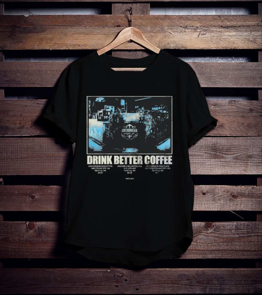 Anchorhead Coffee Drink Better Coffee Brewing Experience T-Shirt