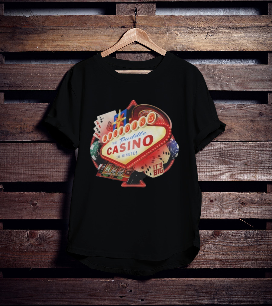 Avoiding The Puddle Casino It's Big 10 Minutes Poker Dice Cards T-Shirt