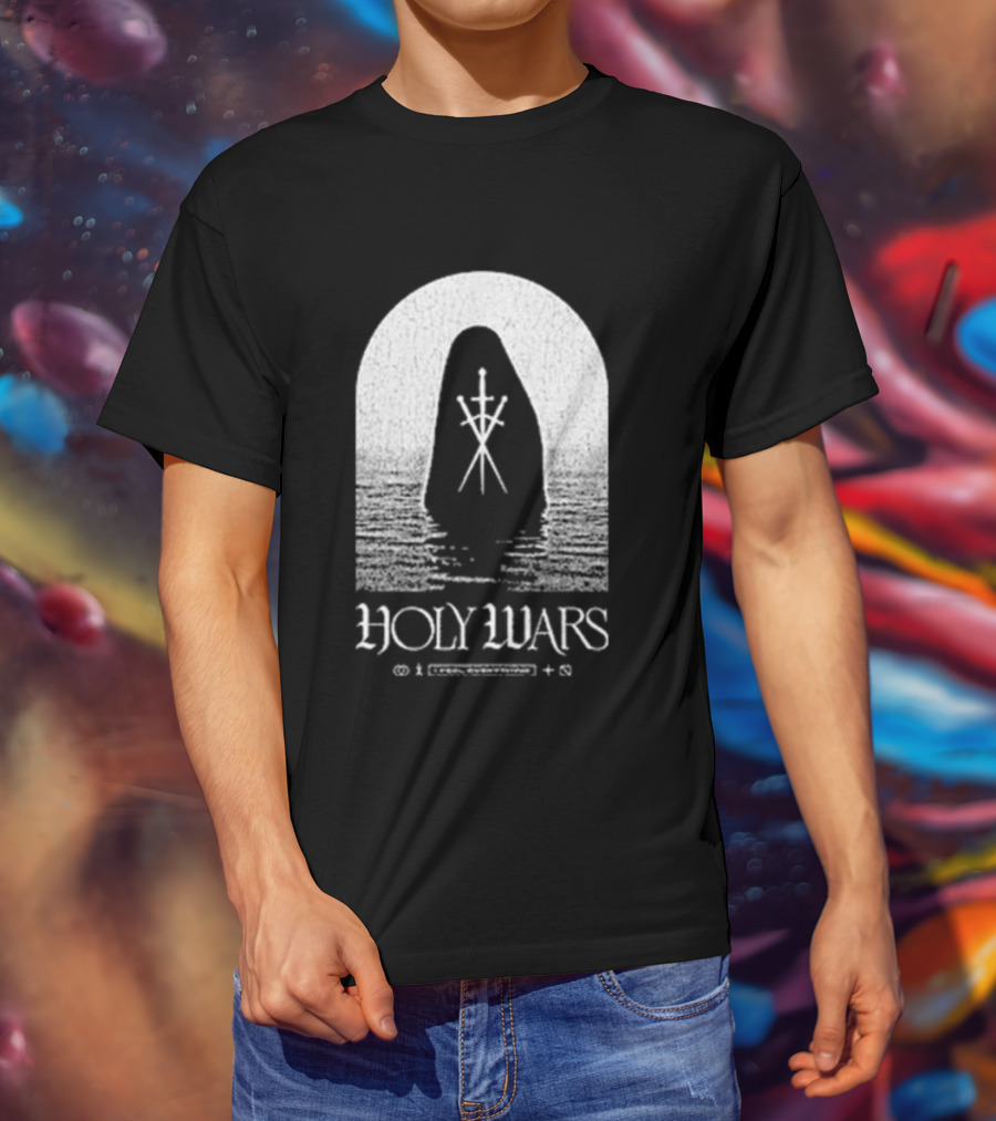 Holy Wars I Feel Everything Cloaked Figure Crossed Swords T-Shirt
