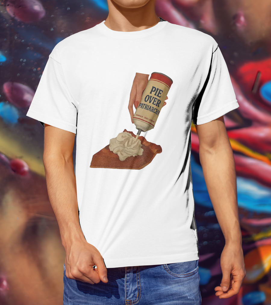 Pie Over Patriarchy Feminist Empowerment Thanksgiving Trend T-Shirt