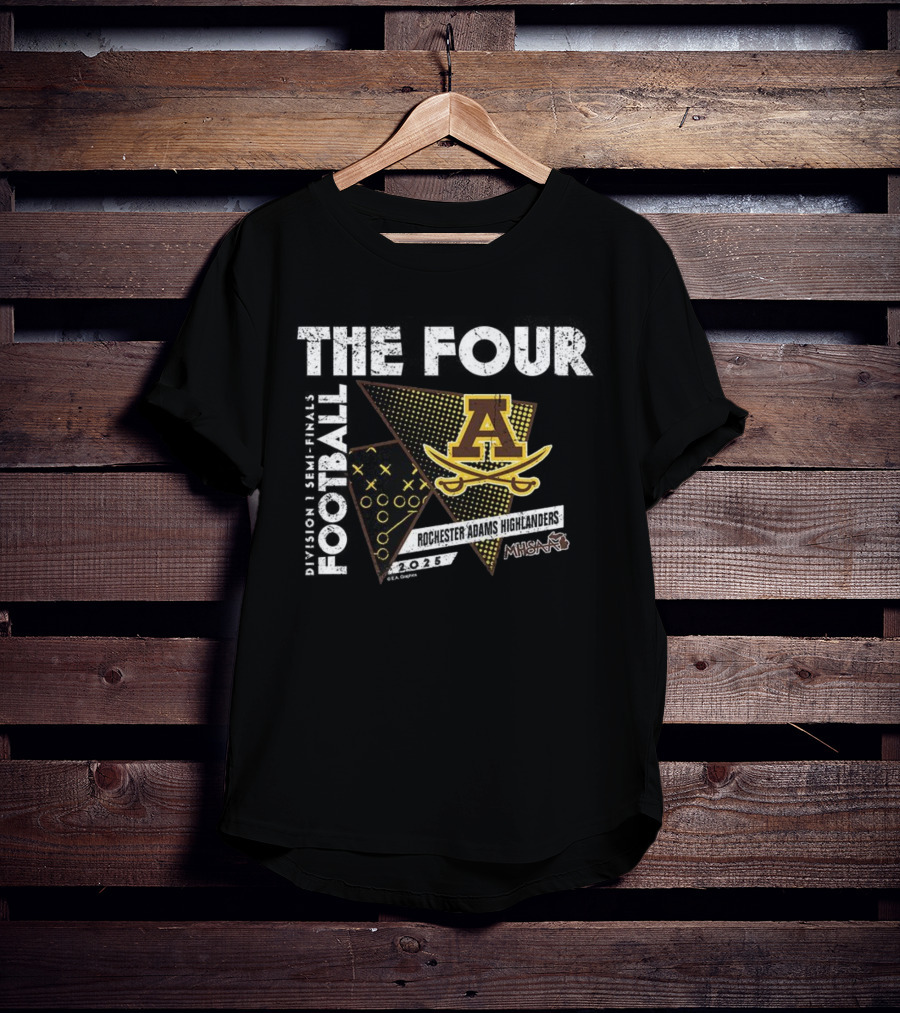 Rochester Adams Highlanders The Four 2025 MHSAA Football Division 1 T-Shirt