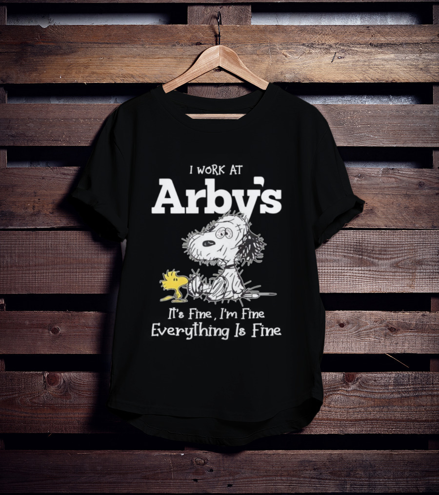 Snoopy Woodstock Everything Is Fine I Work At Arby’s T-Shirt