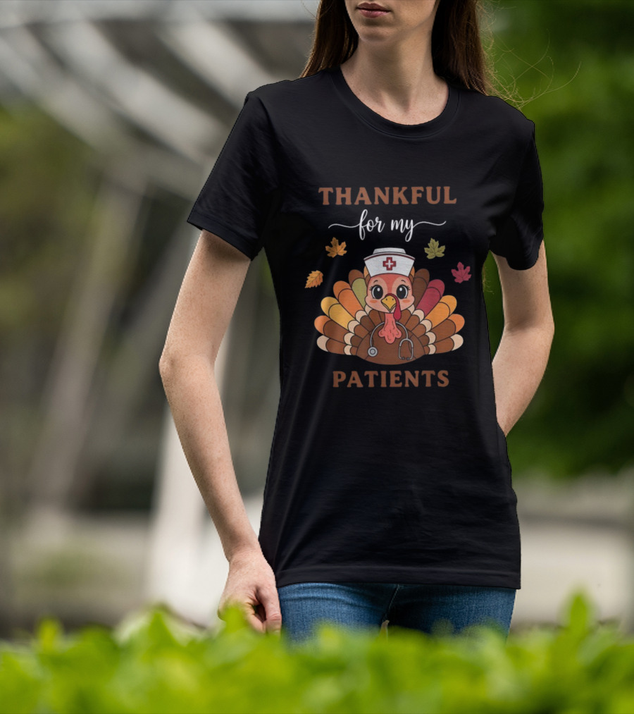 Thankful For My Patients Turkey Nurse Thanksgiving Leaves Stethoscope T-Shirt