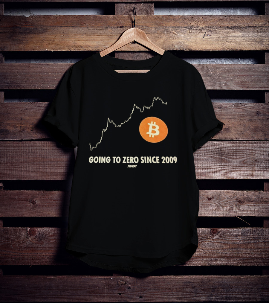 Bitcoin Going To Zero Since 2009 Funny Chart Crypto Humor T-Shirt