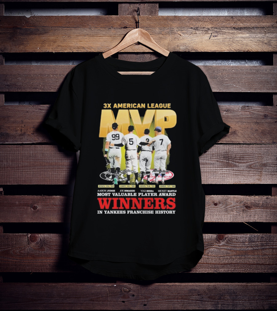3X American League MVP Aaron Judge Roger Maris Yogi Berra Mickey Mantle Joe Dimaggio New York Yankees Franchise History Winners T-Shirt