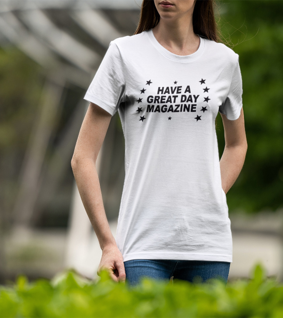 Have A Great Day Magazine Stars Iconic Text Surrounded By Star Motifs T-Shirt