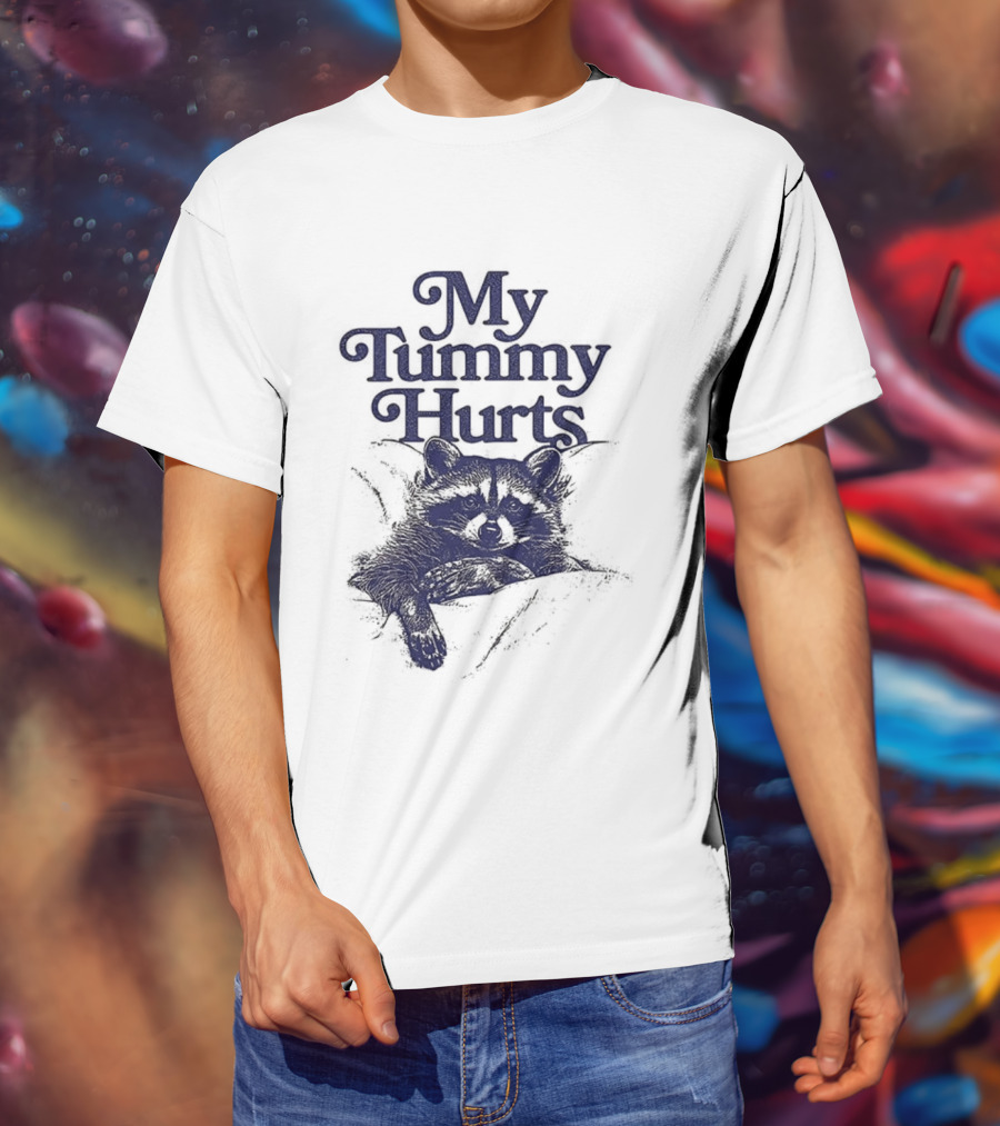 My Tummy Hurts Raccoon Lying Down T-Shirt