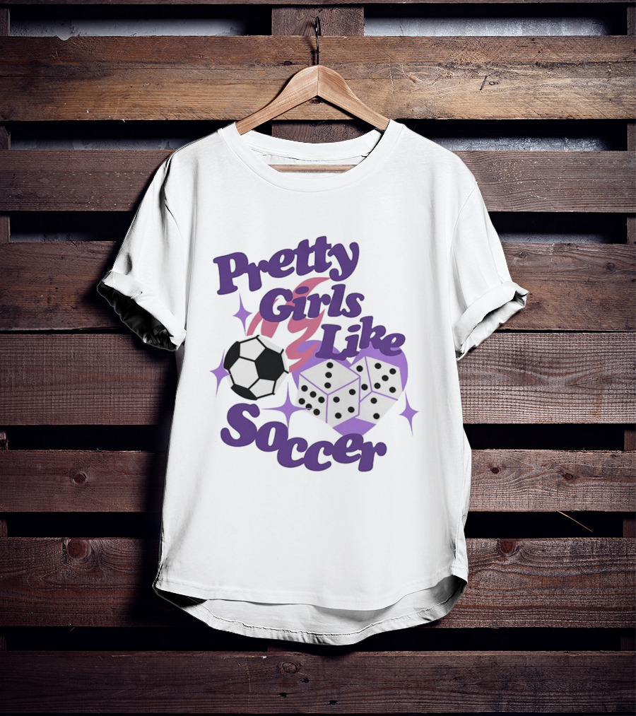 Pretty Girls Like Soccer Ball Dice T-Shirt
