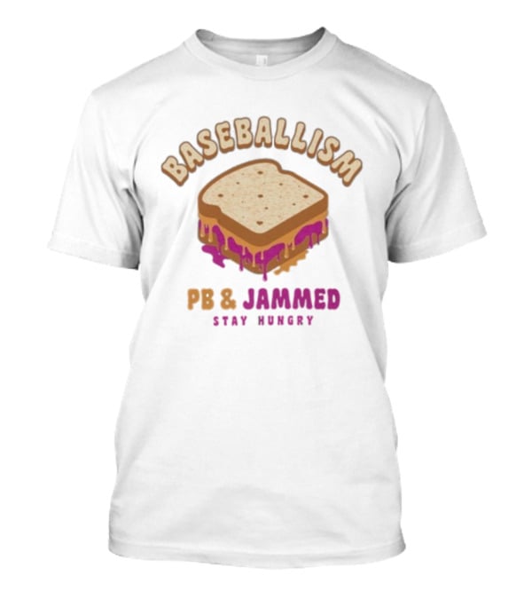 BASEBALLISM PB & JAMMED STAY HUNGRY SANDWICH T-Shirt