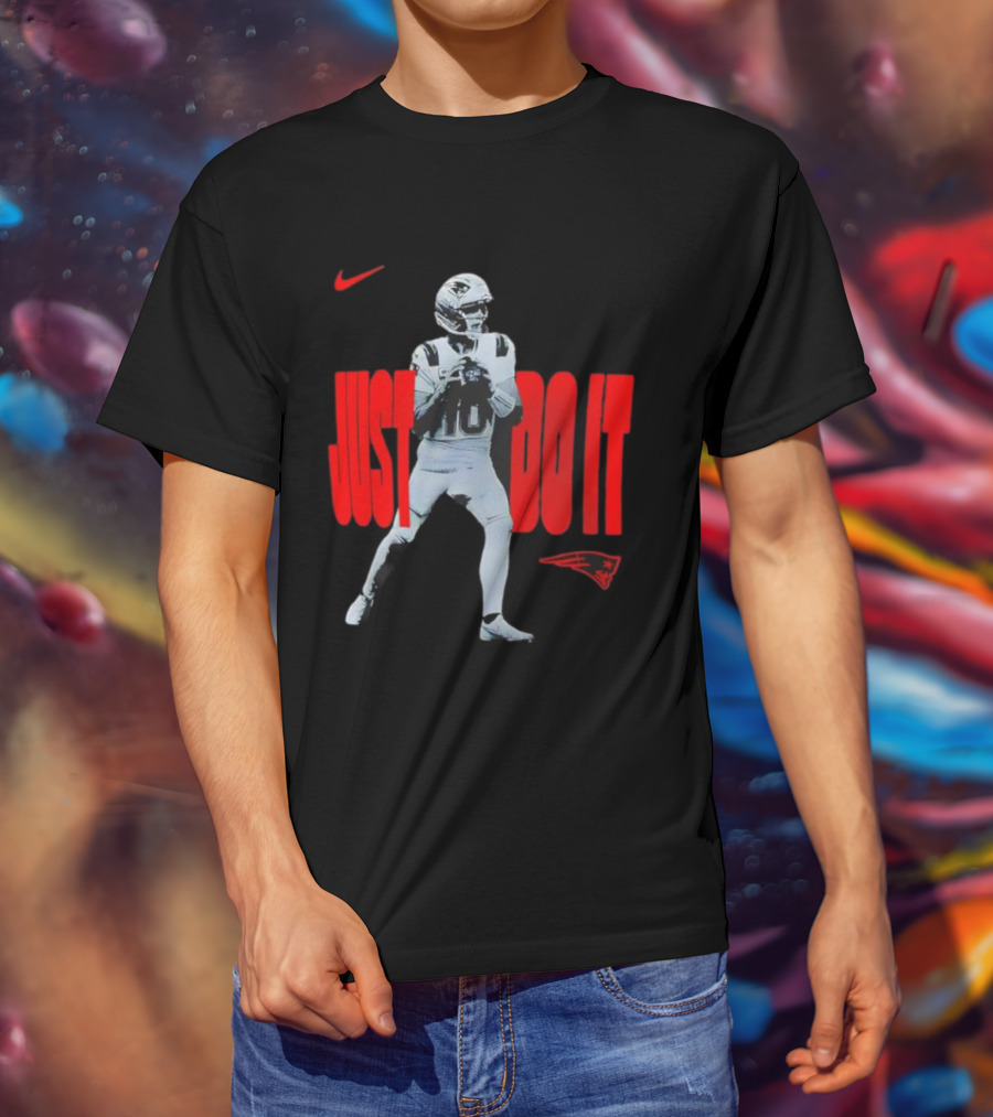 New England Patriots Drake Maye 2025 Just Do It Nike Football T-Shirt