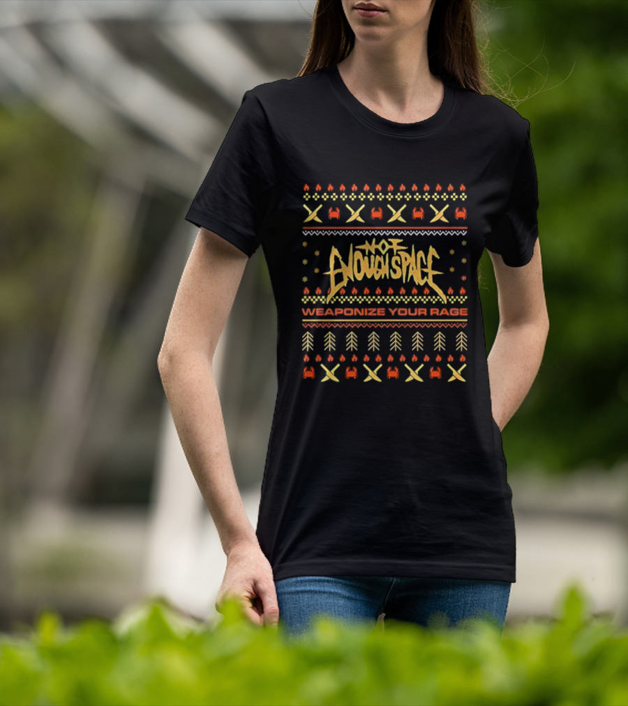 Not Enough Space Weaponize Your Rage Christmas Holiday Pattern T-Shirt