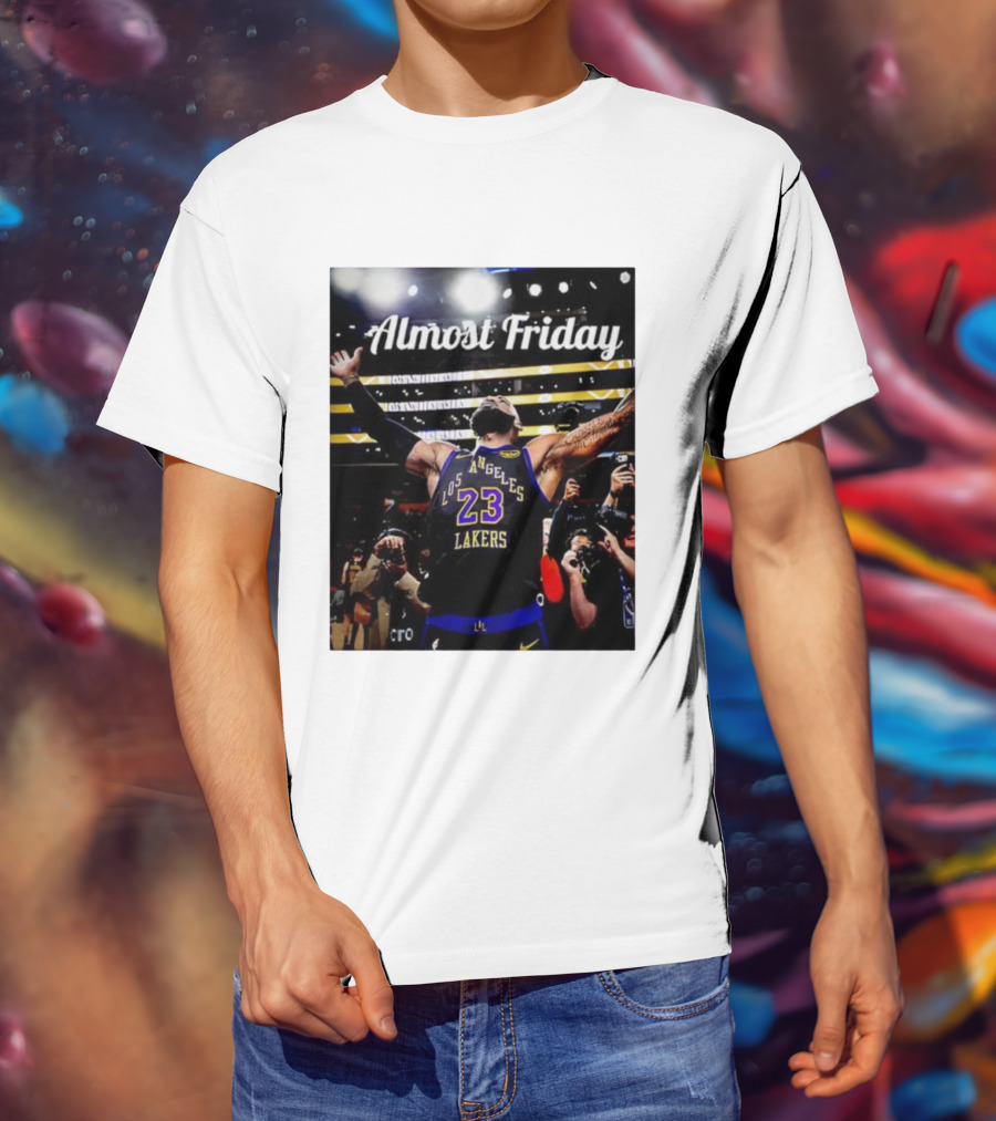 Almost Friday LeBron James Los Angeles Lakers 23 Celebration T-Shirt