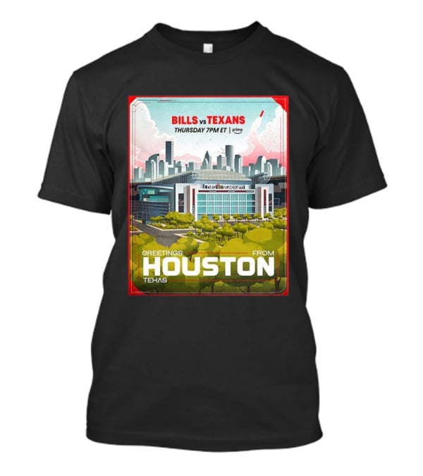 Greetings From Houston Texans Vs Bills Thursday 7PM ET NRG Stadium T-Shirt