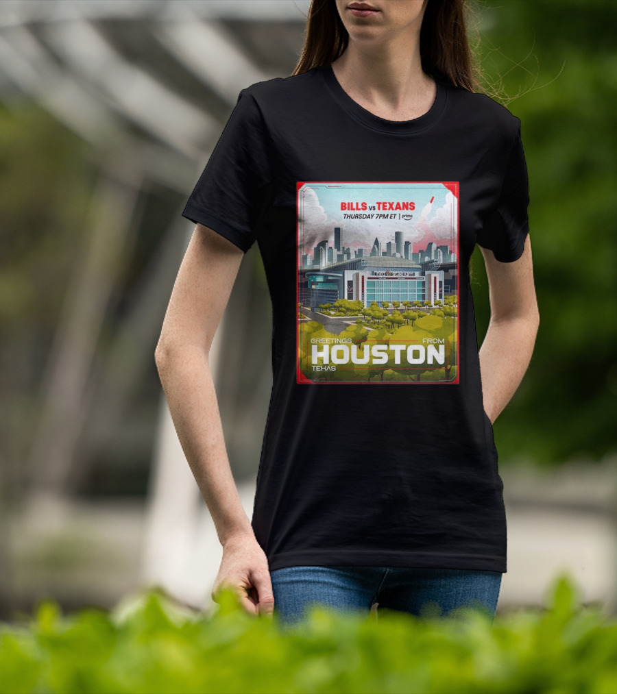 Greetings From Houston Texans Vs Bills Thursday 7PM ET NRG Stadium T-Shirt