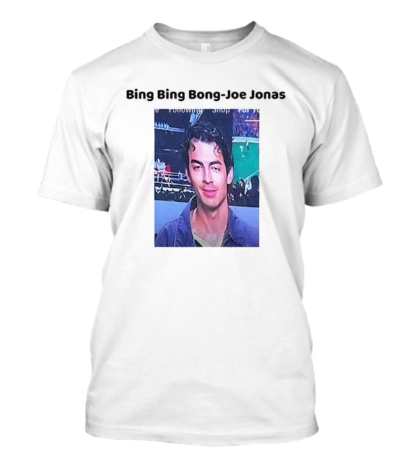 Bing Bing Bong Joe Jonas Following Shop T-Shirt