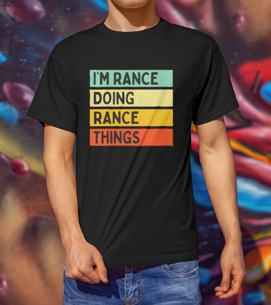 I'm Rance Doing Rance Things Vintage Retro Style T-Shirt