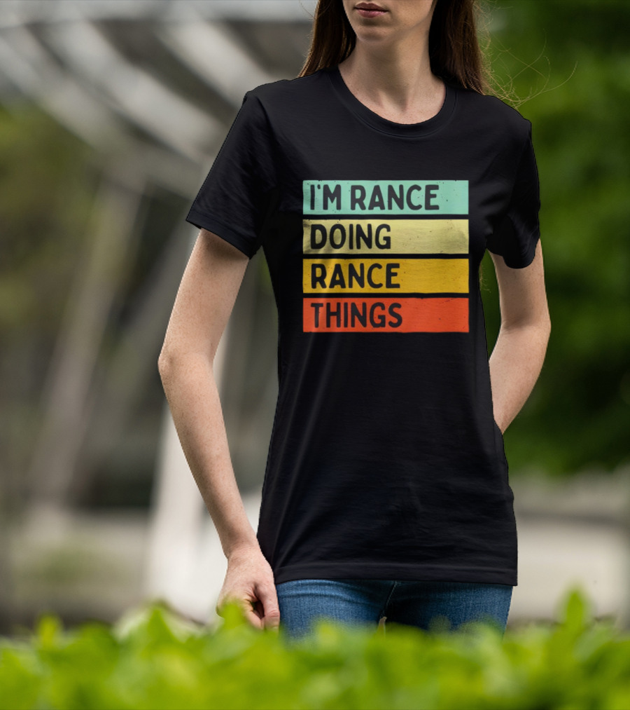 I'm Rance Doing Rance Things Vintage Retro Style T-Shirt