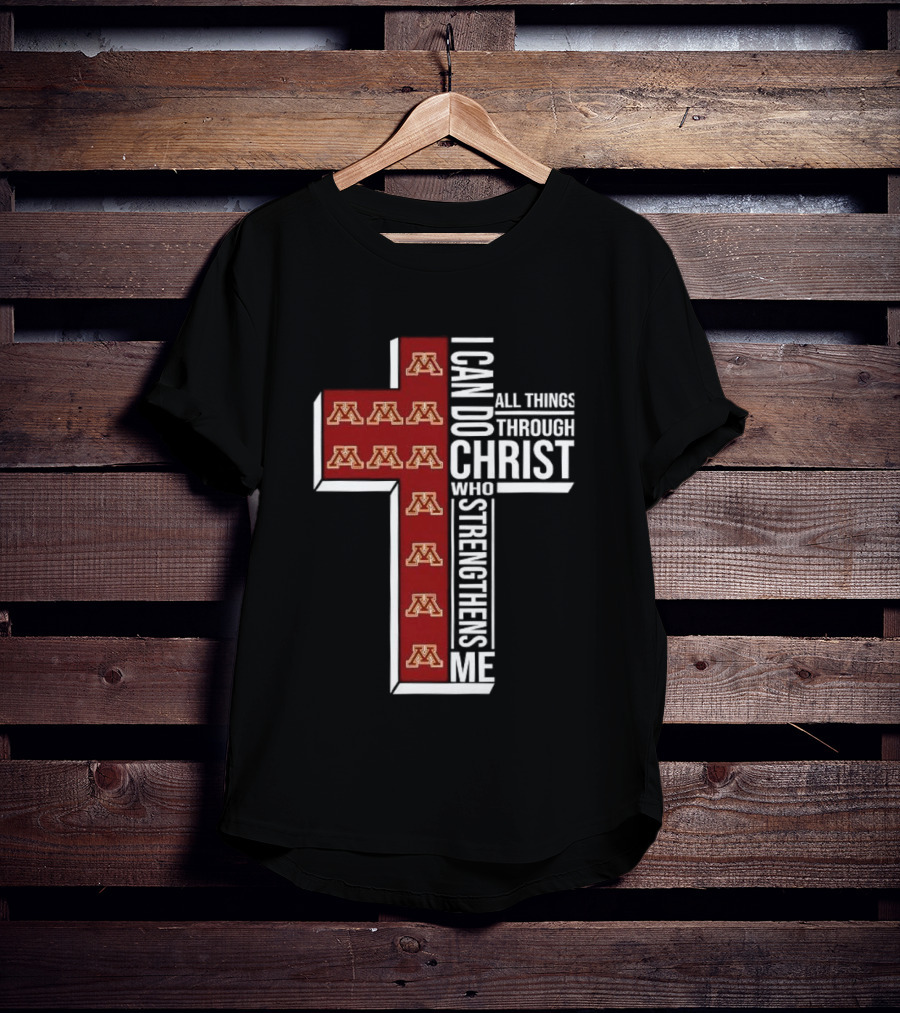 Minnesota Golden Gophers Cross I Can Do All Things Through Christ Who Strengthens Me Christian NCAA T-Shirt