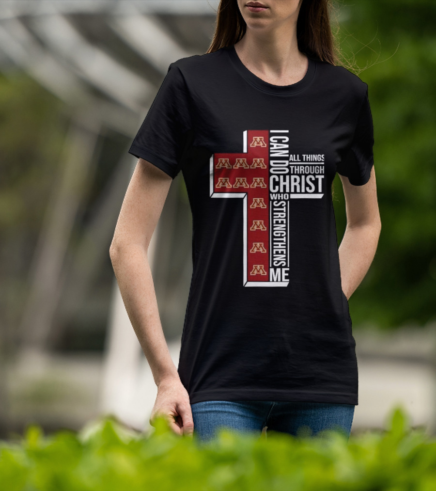 Minnesota Golden Gophers Cross I Can Do All Things Through Christ Who Strengthens Me Christian NCAA T-Shirt
