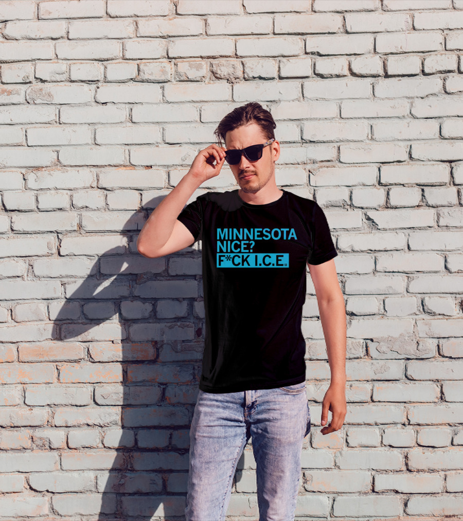 Minnesota Nice? F*CK I.C.E. T-Shirt