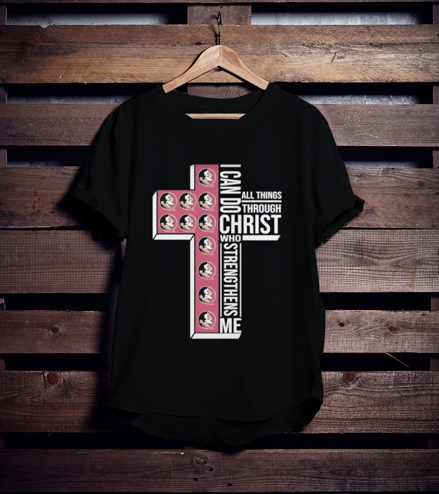 Florida State Seminoles Cross I Can Do All Things Through Christ Who Strengthens Me T-Shirt